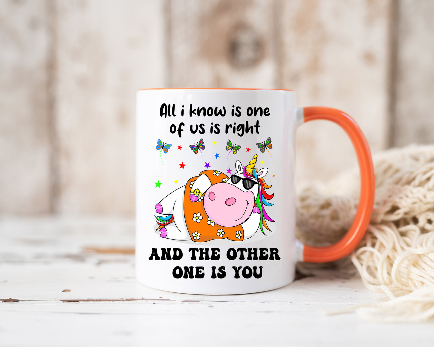All I know is one of us is right and the other one is you novelty orange mug image 0