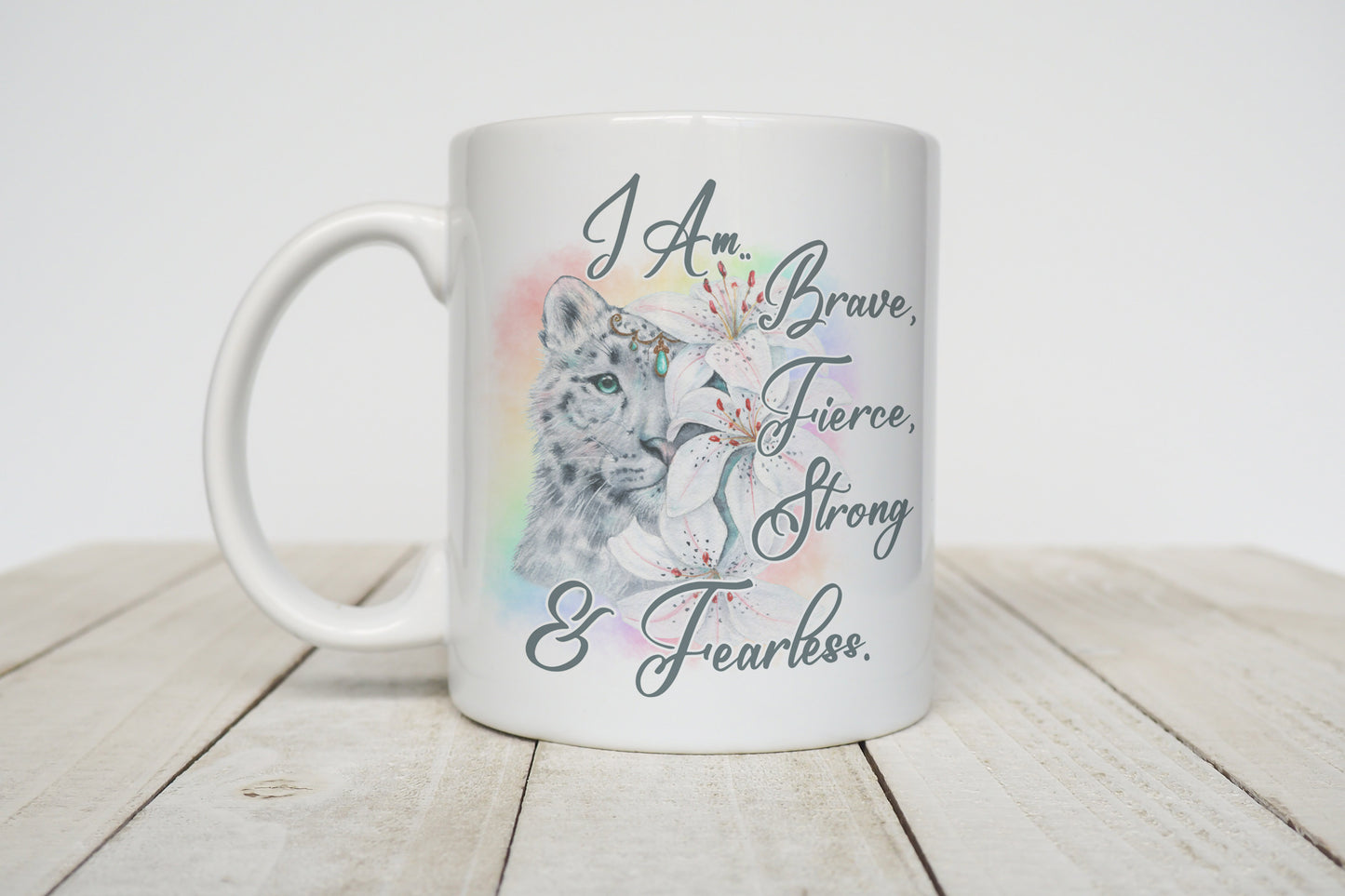I am Brave, Fierce, Strong and Fearless mug