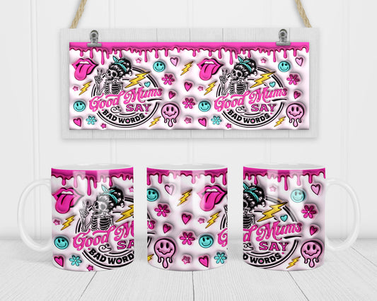 Good Mums say bad words 3d effect novelty mug image 0