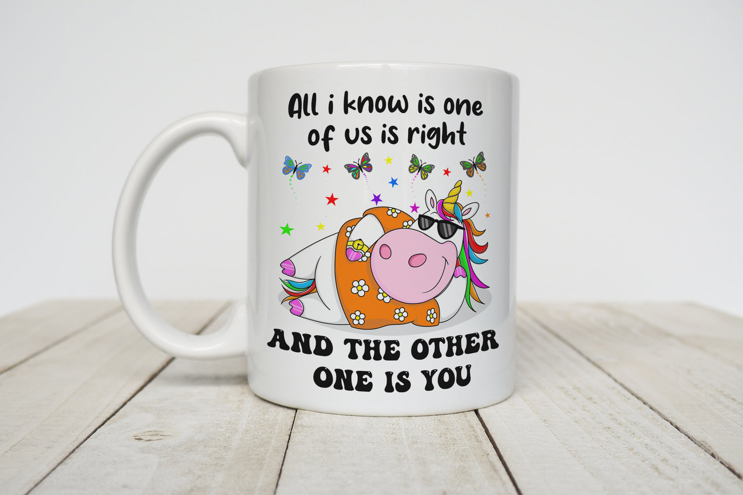 All I know is one of us is right and the other one is you novelty mug image 0