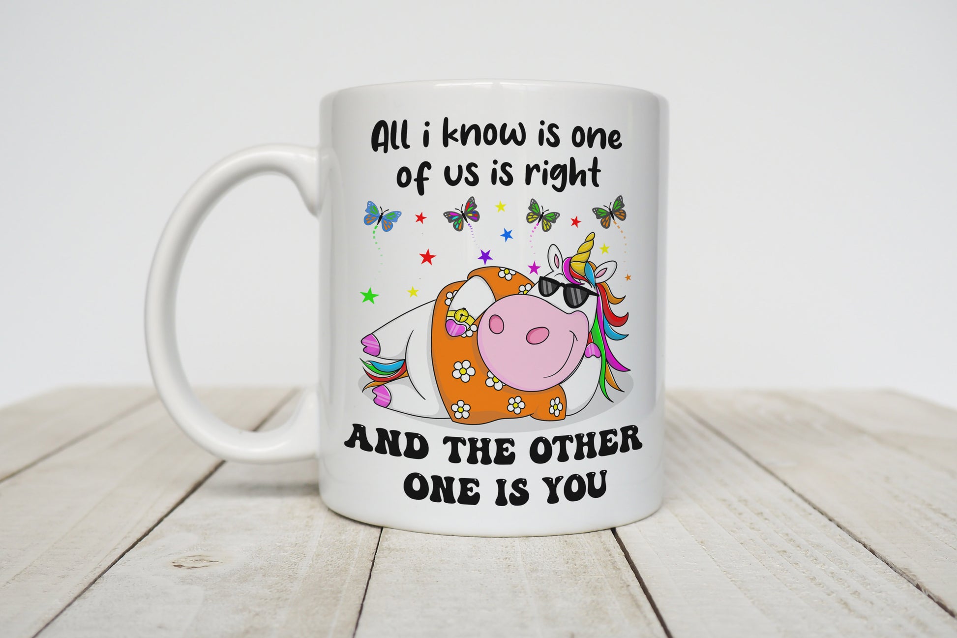 All I know is one of us is right and the other one is you novelty mug image 0