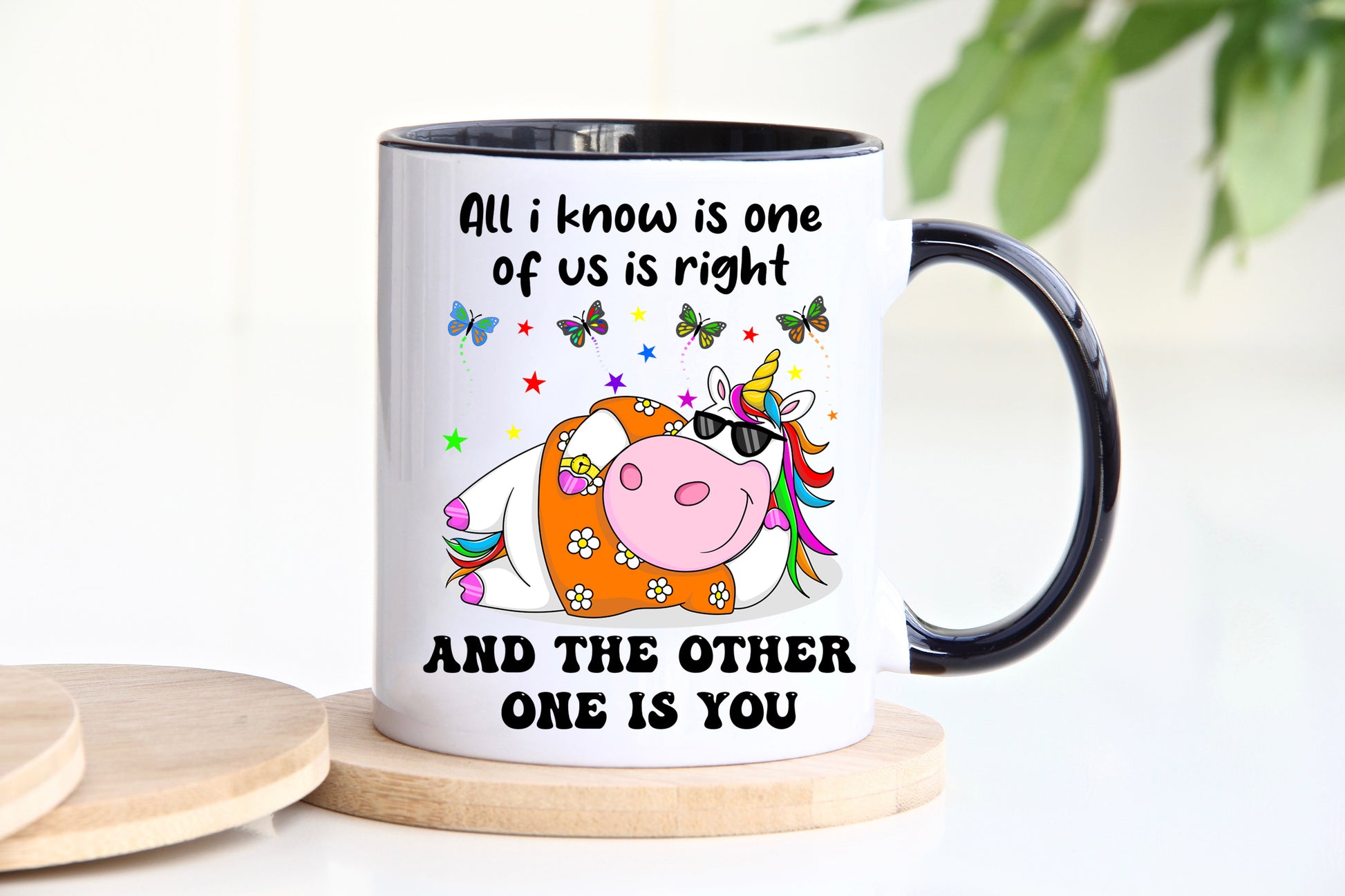 All I know is one of us is right and the otherone is you novelty black mug image 0