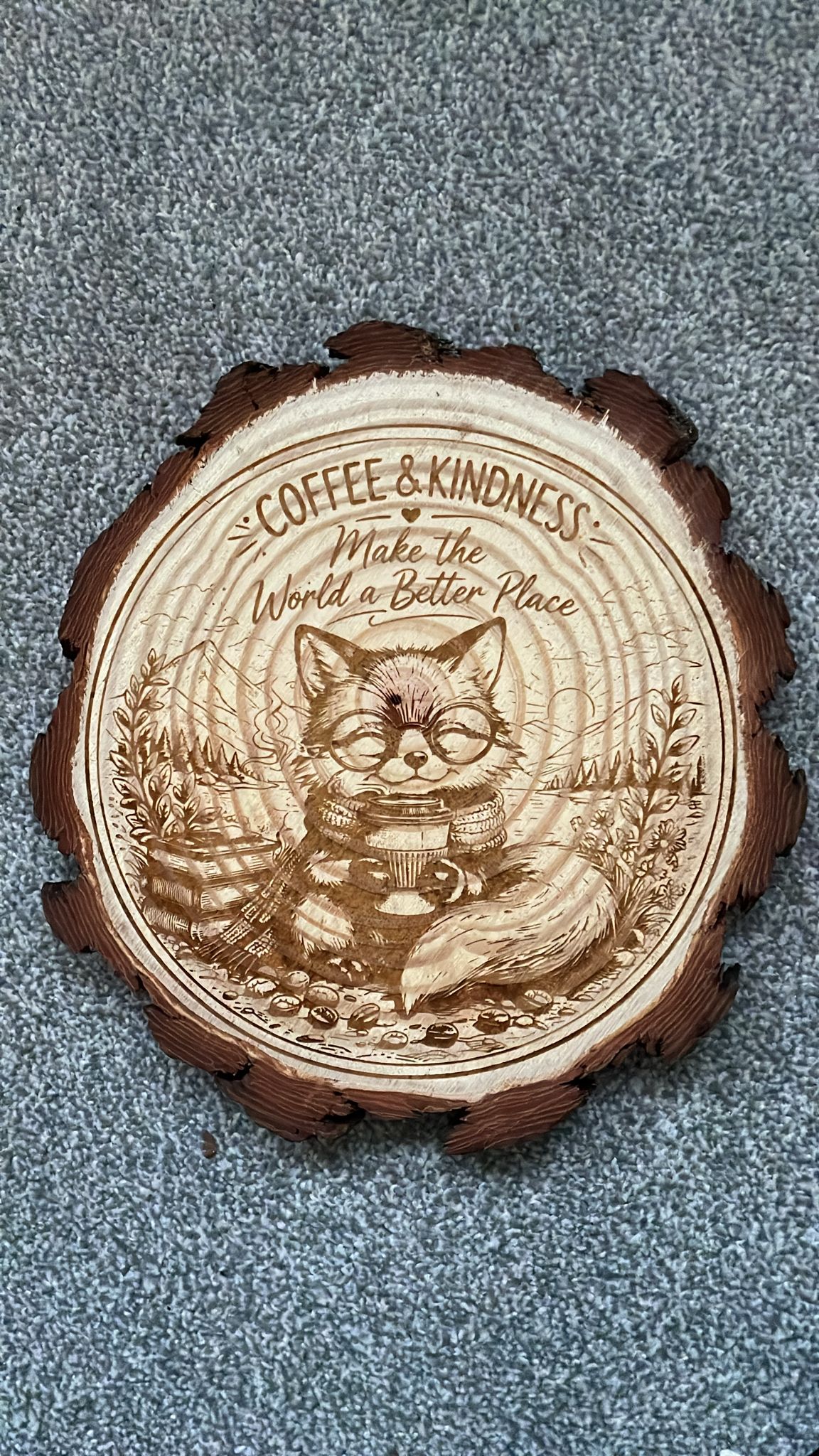 coffee and kindness make the world a better place wooden slice art