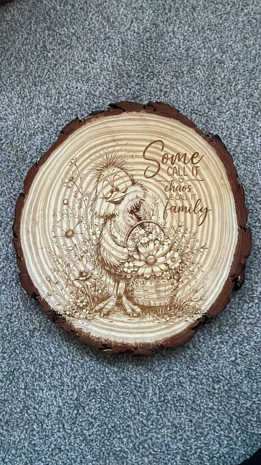 some call it chaos Duck Wooden Slice Art