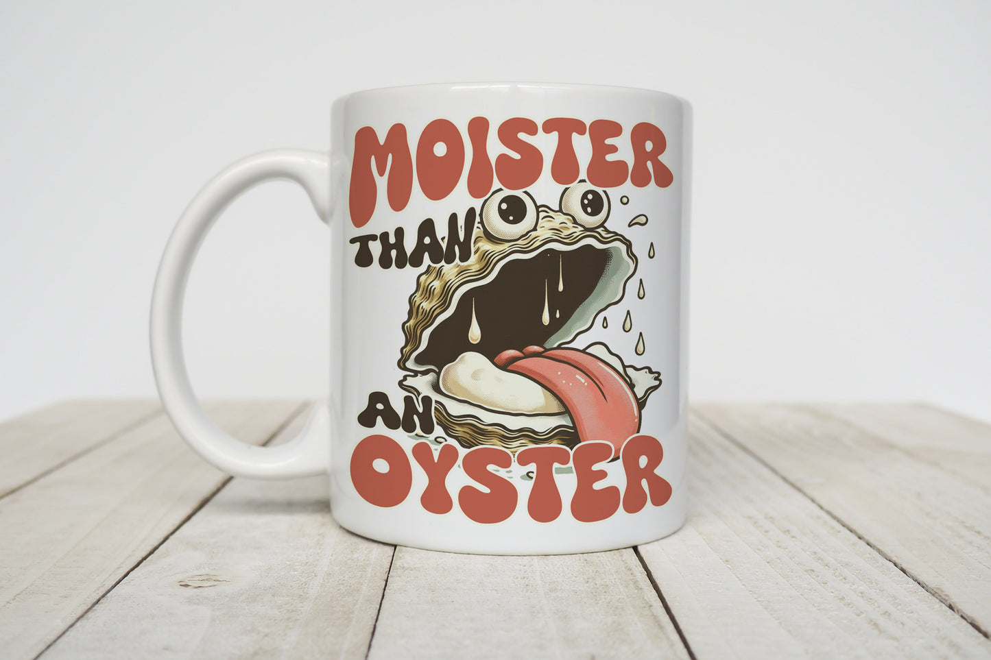 Moister than an Oyster White 11oz Mug